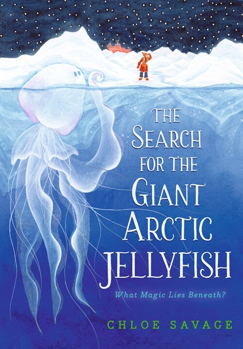 The Search for the Giant Arctic Jellyfish (Hardcover)