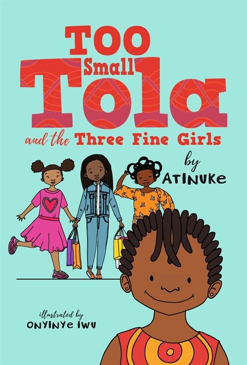 Too Small Tola and the Three Fine Girls (Paperback)