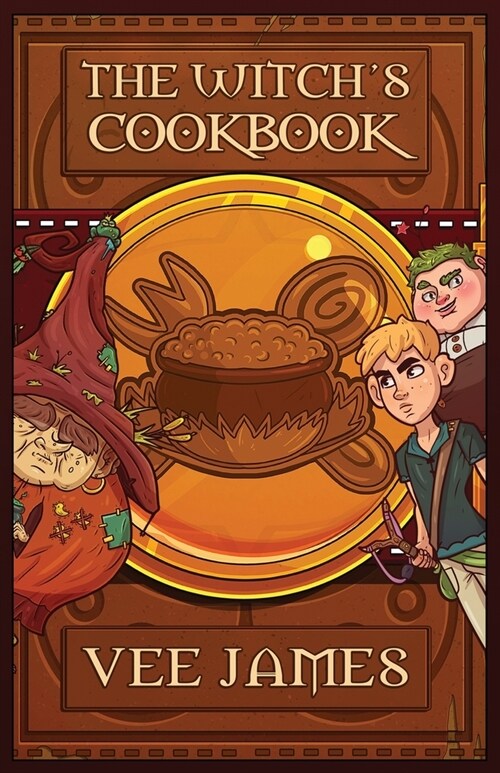 The Witchs Cookbook: A Faerie Tale (Paperback)