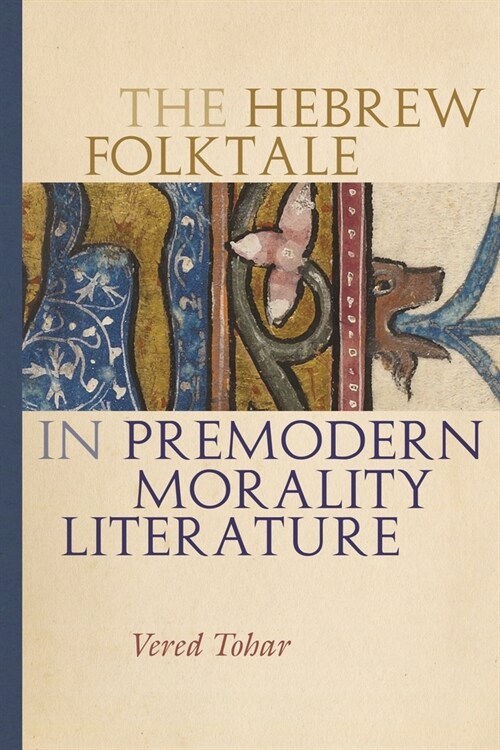 The Hebrew Folktale in Premodern Morality Literature (Hardcover)