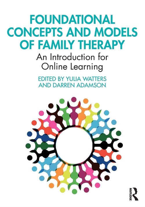 Foundational Concepts and Models of Family Therapy : An Introduction for Online Learning (Paperback)