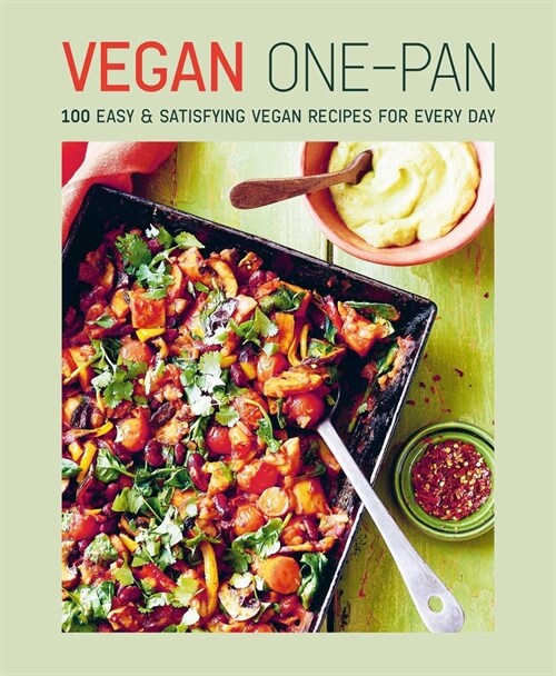 Vegan One-pan : 70 Easy & Satisfying Vegan Recipes for Every Day (Hardcover)