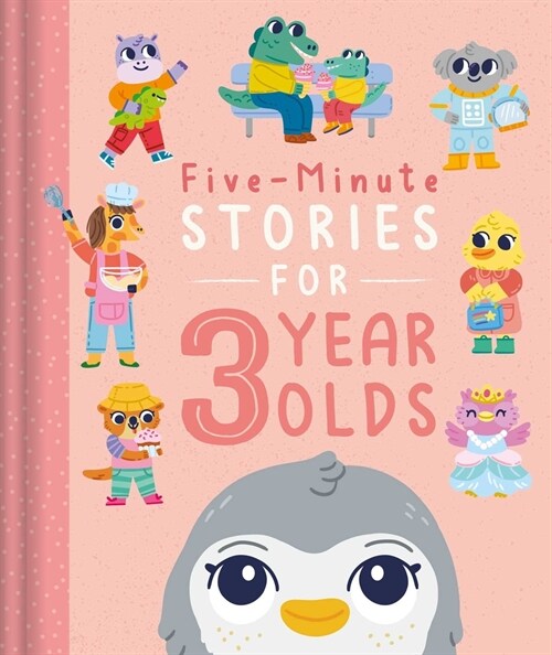 Five-Minute Stories for 3 Year Olds: With 7 Stories, 1 for Every Day of the Week (Hardcover)