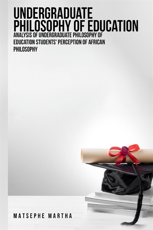 Analysis of Undergraduate Philosophy of Education (Paperback)