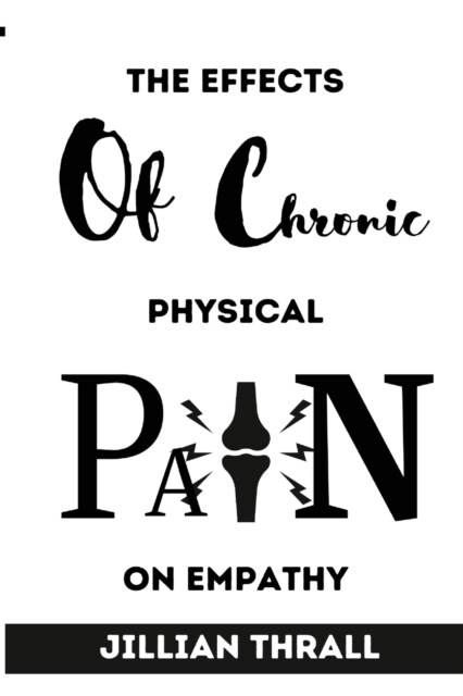 Effects of chronic physical pain on empathy (Paperback)