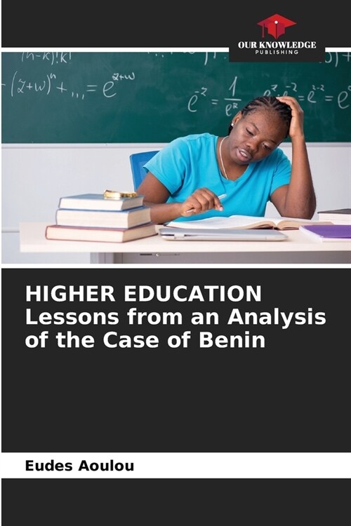 HIGHER EDUCATION Lessons from an Analysis of the Case of Benin (Paperback)