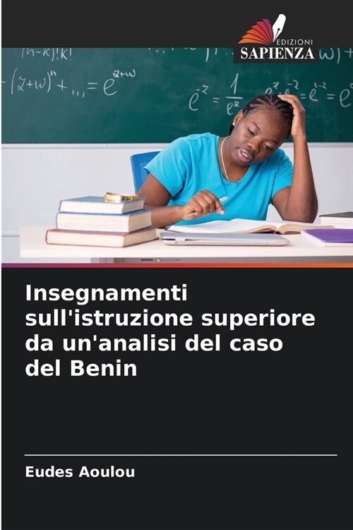 Insegnamenti sullistruzione superiore da unanalisi del caso del Benin (Paperback)