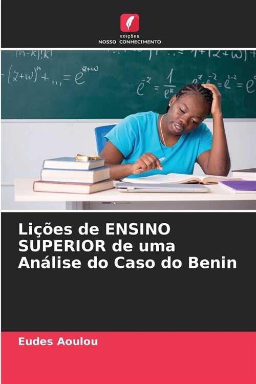 Li寤es de ENSINO SUPERIOR de uma An?ise do Caso do Benin (Paperback)