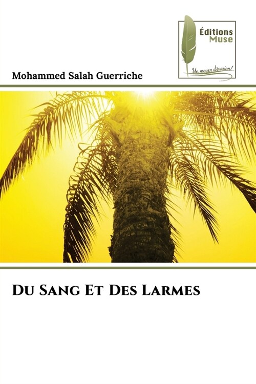 Du Sang Et Des Larmes (Paperback)