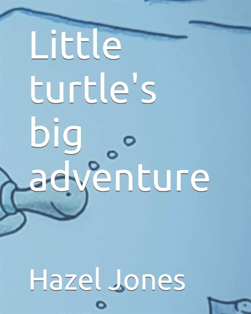 Little turtles big adventure (Paperback)