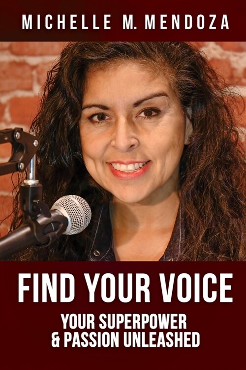 Find Your Voice: Your Superpower & Passion Unleashed (Paperback)