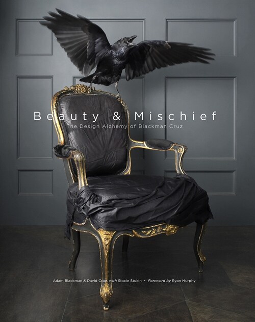 Beauty & Mischief: The Design Alchemy of Blackman Cruz (Hardcover)