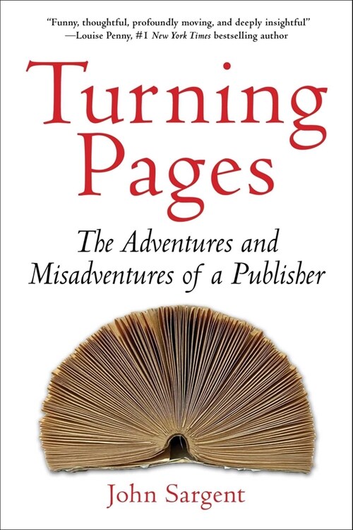 Turning Pages: The Adventures and Misadventures of a Publisher (Hardcover)