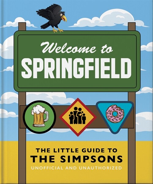 The Little Guide to The Simpsons : The show that never grows old (Hardcover)