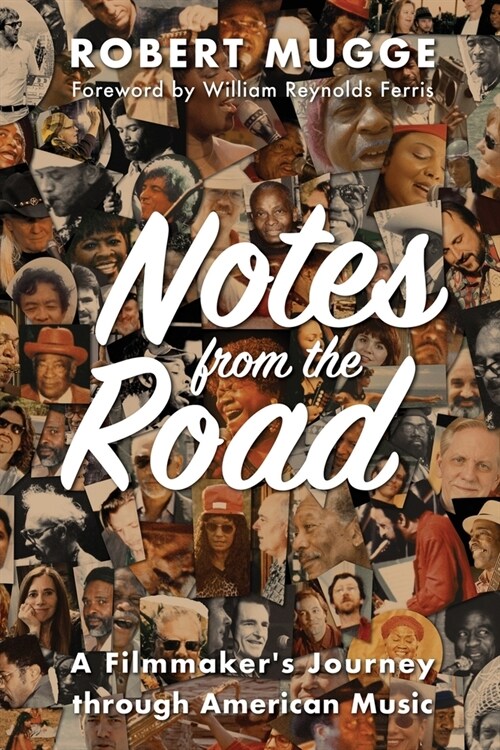 Notes from the Road: A Filmmakers Journey through American Music (Paperback)