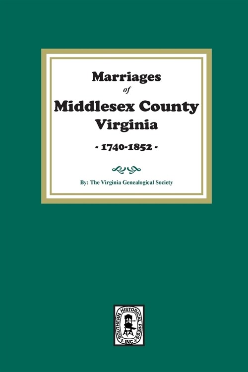 Marriages of Middlesex County, Virginia, 1740-1852 (Paperback)