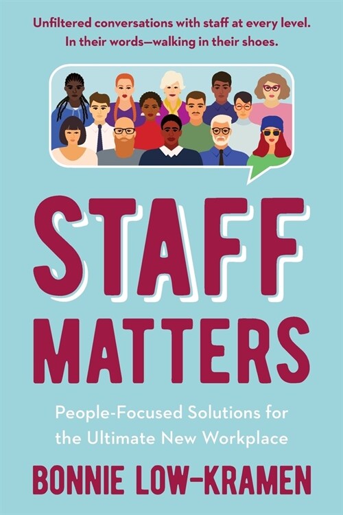 Staff Matters: People-Focused Solutions for the Ultimate New Workplace (Paperback)