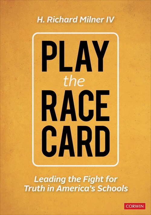 The Race Card: Leading the Fight for Truth in Americas Schools (Paperback)