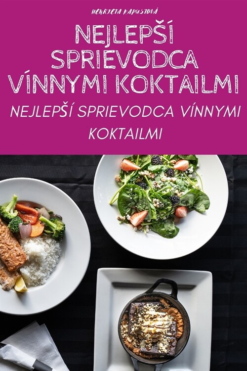 Nejleps?Sprievodca V?nymi Koktailmi (Paperback)