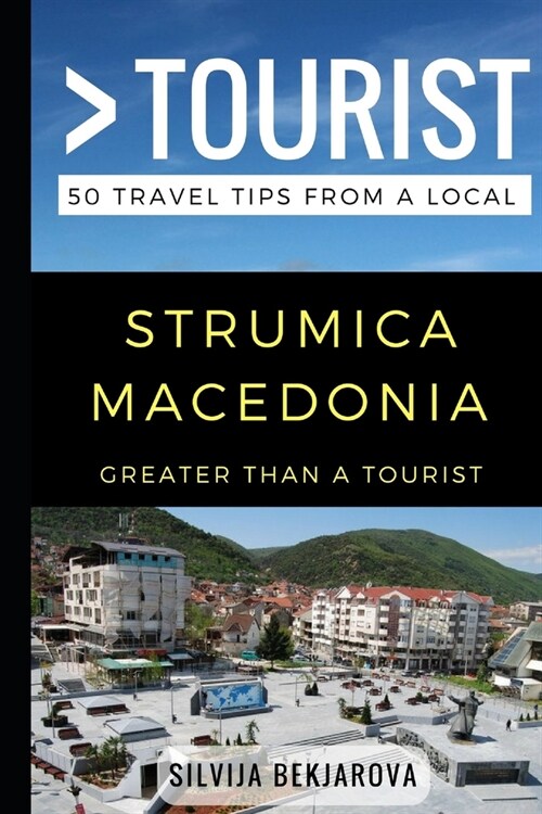 Greater Than a Tourist- Strumica Macedonia: 50 Travel Tips from a Local (Paperback)