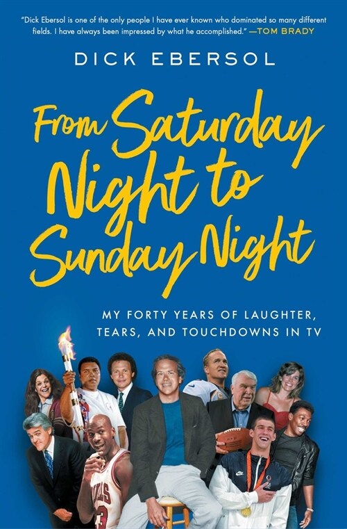 From Saturday Night to Sunday Night: My Forty Years of Laughter, Tears, and Touchdowns in TV (Paperback)