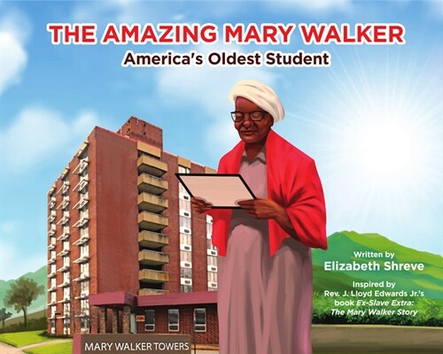 The Amazing Mary Walker: Americas Oldest Student (Paperback)