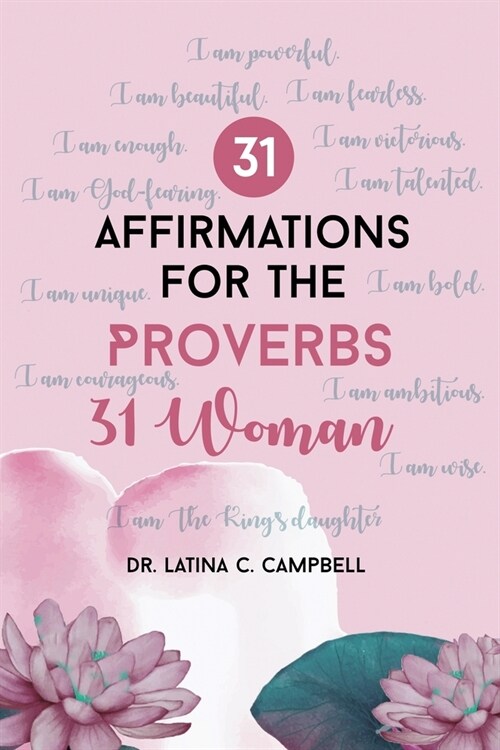 31 Affirmations For The Proverbs 31 Woman (Paperback)