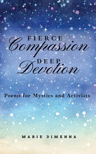 Fierce Compassion, Deep Devotion (Paperback)