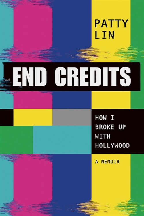 End Credits: How I Broke Up with Hollywood (Paperback)