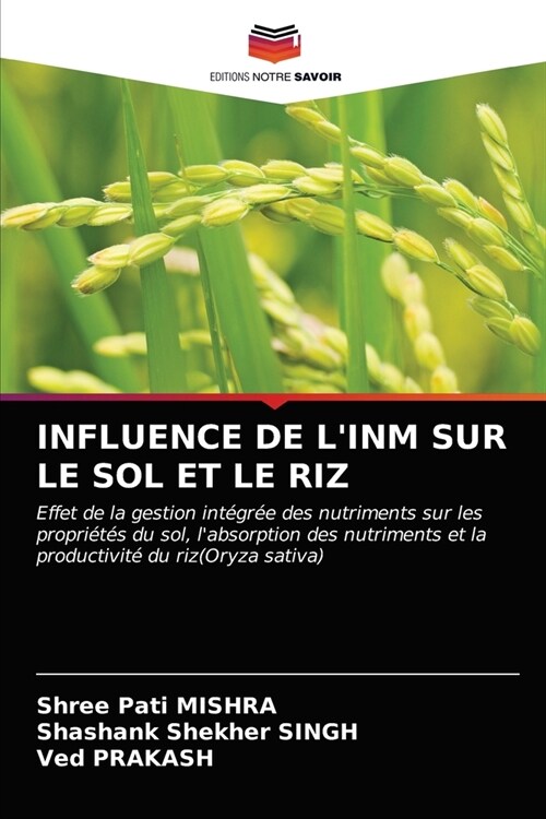 Influence de lInm Sur Le Sol Et Le Riz (Paperback)