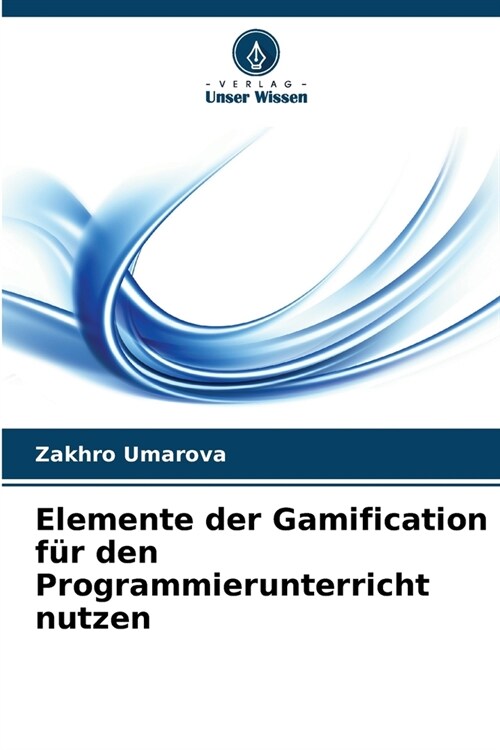 Elemente der Gamification f? den Programmierunterricht nutzen (Paperback)