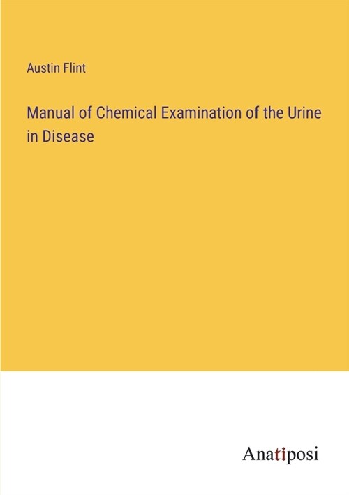 Manual of Chemical Examination of the Urine in Disease (Paperback)