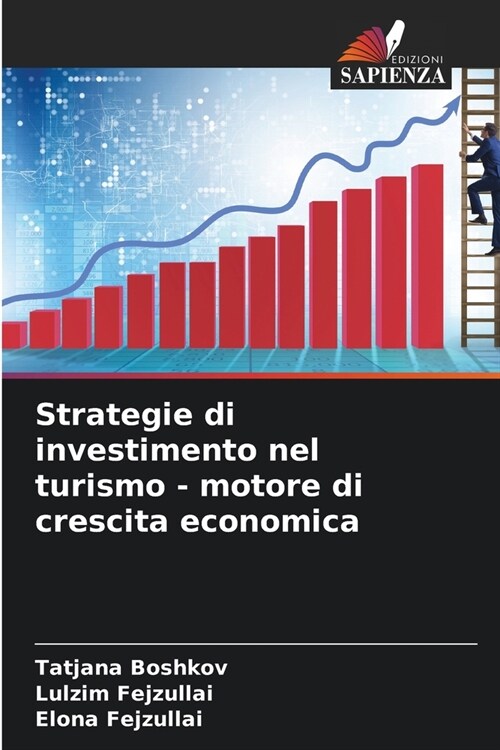 Strategie di investimento nel turismo - motore di crescita economica (Paperback)