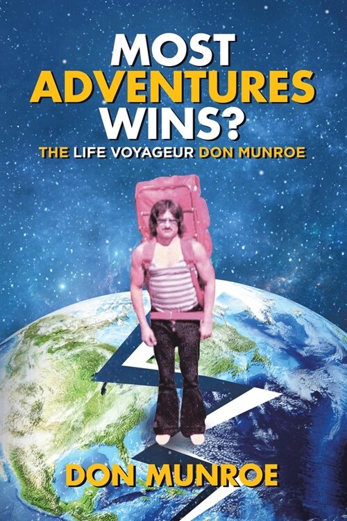 Most Adventures Wins?: The Life Voyageur Don Munroe (Paperback)