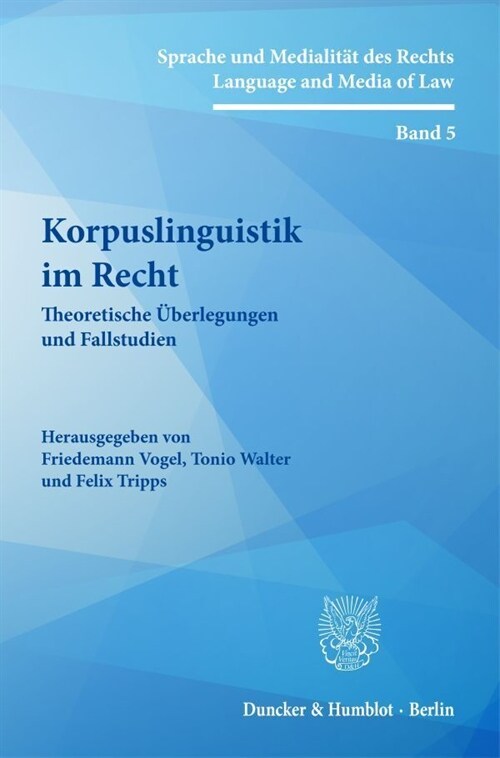 Korpuslinguistik Im Recht: Theoretische Uberlegungen Und Fallstudien (Paperback)
