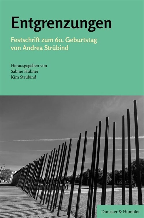 Entgrenzungen: Festschrift Zum 60. Geburtstag Von Andrea Strubind (Hardcover)