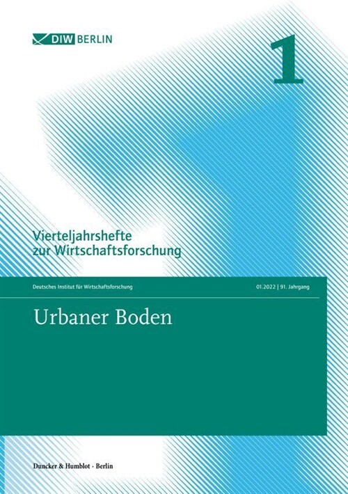 Urbaner Boden: Vierteljahrshefte Zur Wirtschaftsforschung. Heft 1, 91. Jahrgang (2022) (Paperback)