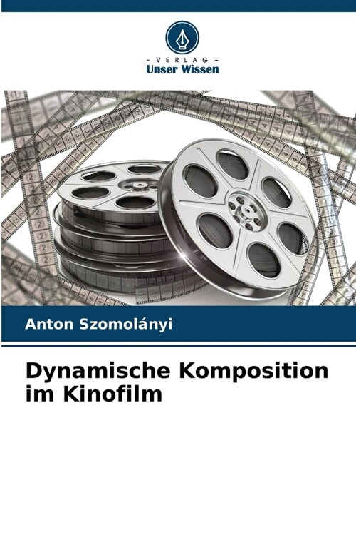 Dynamische Komposition im Kinofilm (Paperback)