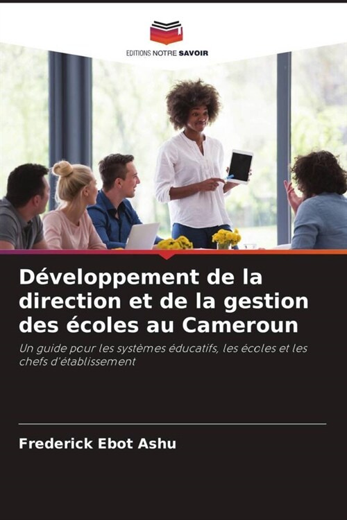 D?eloppement de la direction et de la gestion des ?oles au Cameroun (Paperback)