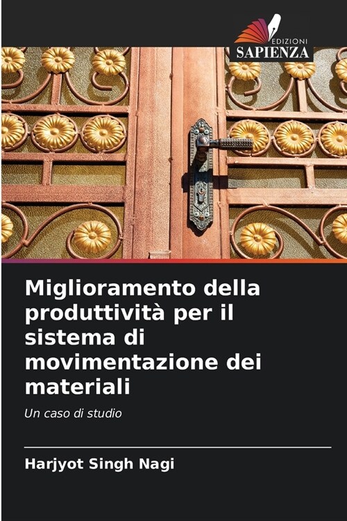 Miglioramento della produttivit?per il sistema di movimentazione dei materiali (Paperback)