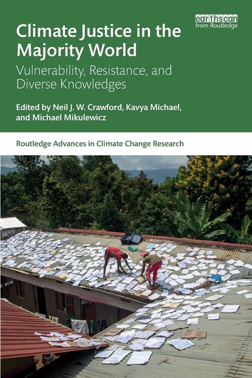 Climate Justice in the Majority World : Vulnerability, Resistance, and Diverse Knowledges (Paperback)