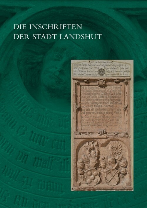 Die Inschriften Der Stadt Landshut (Hardcover)