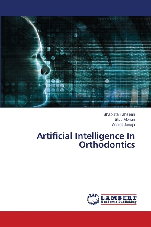 Artificial Intelligence In Orthodontics (Paperback)