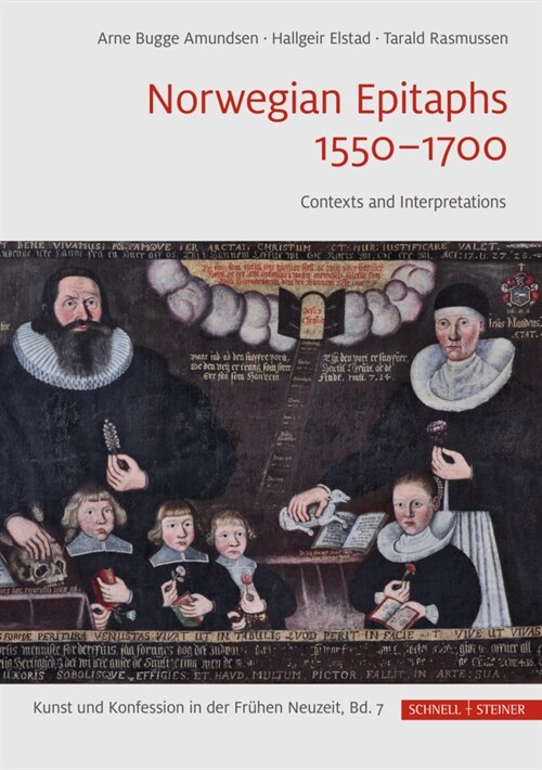 Norwegian Epitaphs 1550-1700: Contexts and Interpretations (Hardcover)