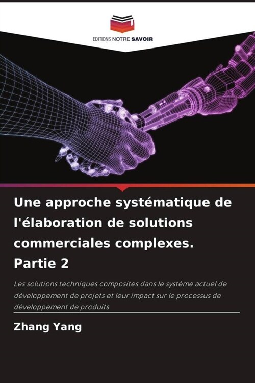 Une approche syst?atique de l?aboration de solutions commerciales complexes. Partie 2 (Paperback)