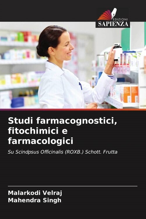 Studi farmacognostici, fitochimici e farmacologici (Paperback)