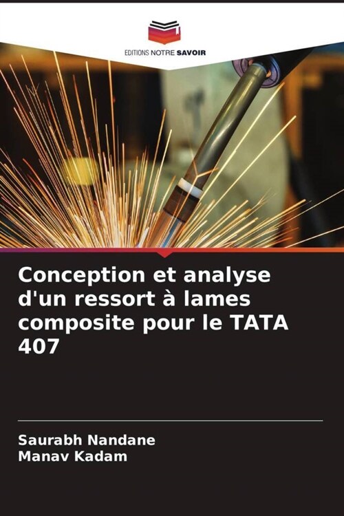 Conception et analyse dun ressort ?lames composite pour le TATA 407 (Paperback)