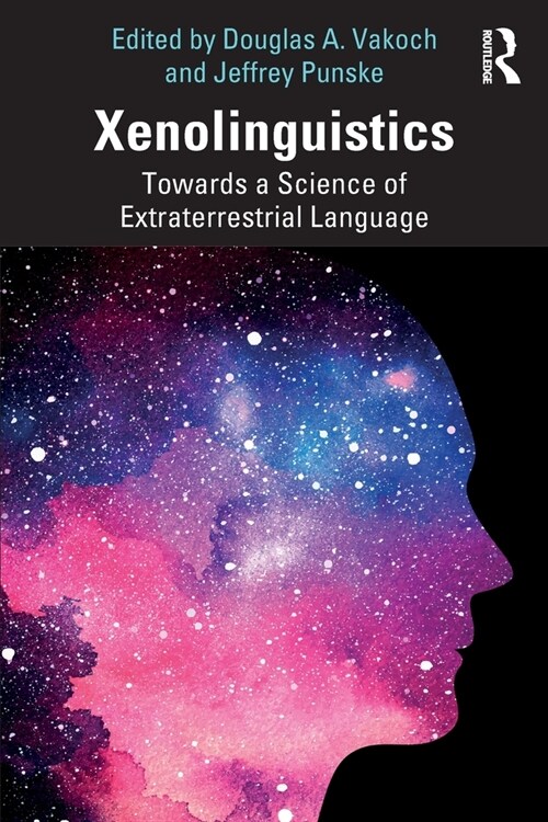 Xenolinguistics : Towards a Science of Extraterrestrial Language (Paperback)