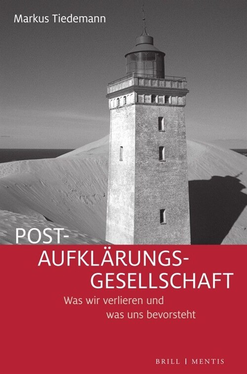 Post-Aufklarungs-Gesellschaft: Was Wir Verlieren Und Was Uns Bevorsteht (Paperback)