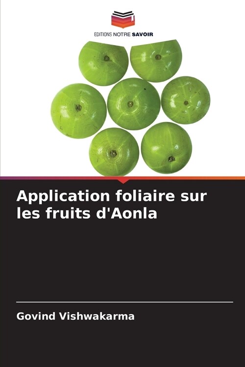 Application foliaire sur les fruits dAonla (Paperback)